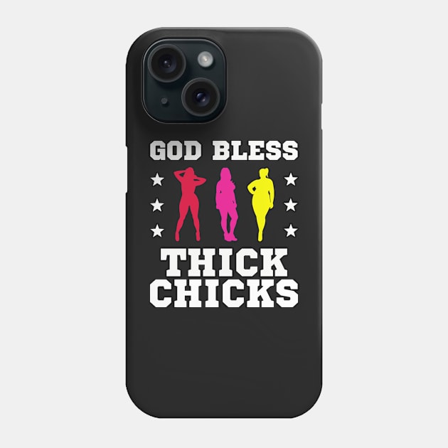 God Bless Thick Chicks Phone Case by yass-art