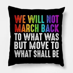 We will not march back to what was Pillow