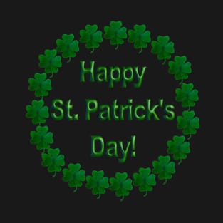 Happy St. Patrick's Day Emblem in a Ring of Shamrocks T-Shirt