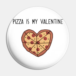 Pizza is My Valentine Pin