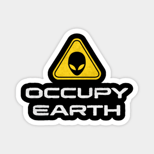Occupy Earth – Alien Invasion Warning Sign Magnet