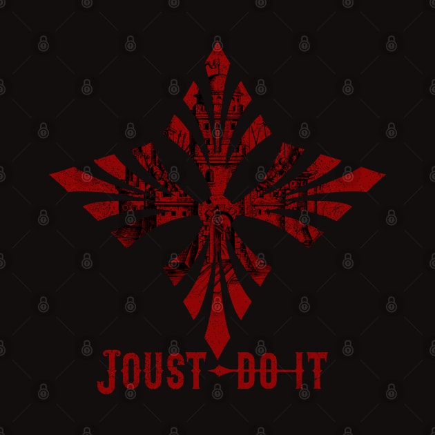 Joust Do It - Distressed Castle Knights Medieval by Graphics Gurl