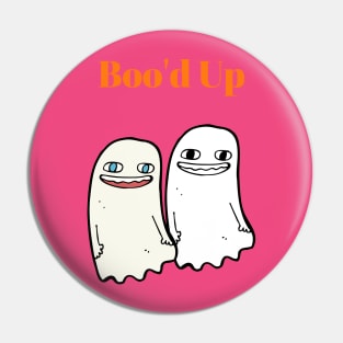 Boo 'd up Pin