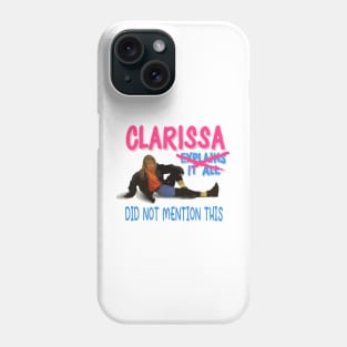 Clarissa Did Not Mention This Phone Case