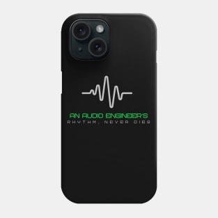 Audio Engineer's Rhythm Never Dies Phone Case