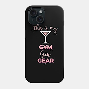 Gin Lover Gift This is My Gin Gear Not Gym Gear Gift Phone Case