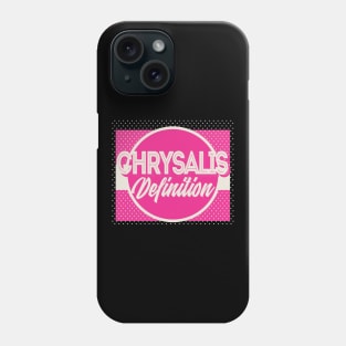 Chrysalis definition Phone Case