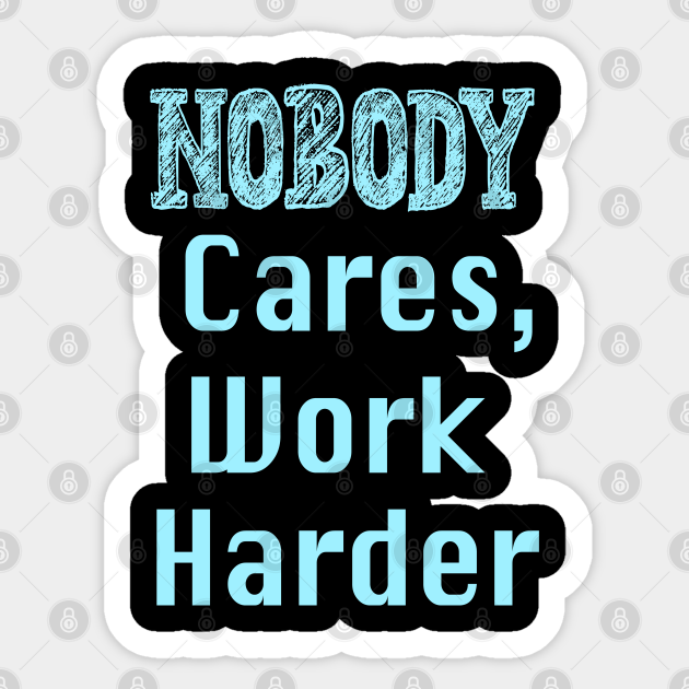 Nobody Cares - Gym - Sticker