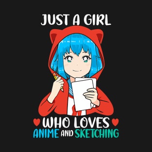 Just A Girl Who Loves Anime And Sketching, Japan Anime Characters, Girls T-Shirt