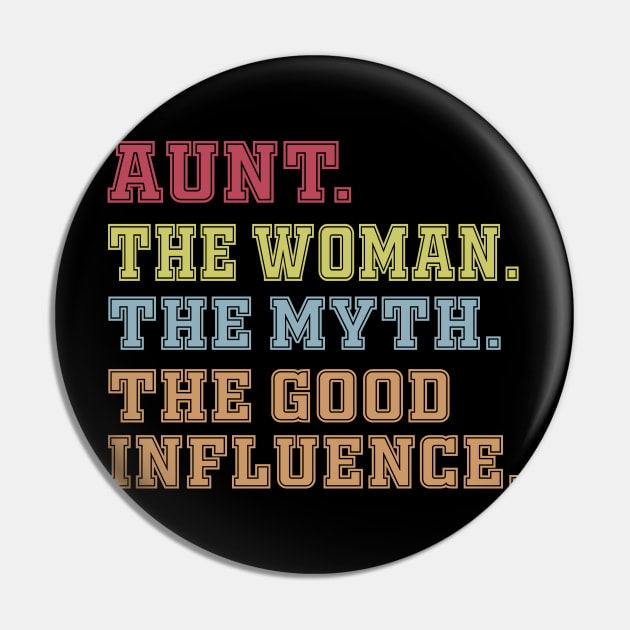 Aunt The Woman The Myth The Good Influence Pin by Work Memes