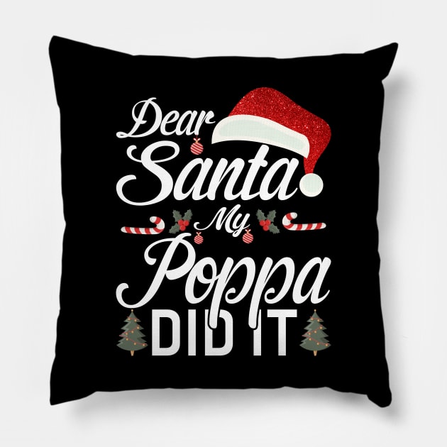 Dear Santa My Poppa Did It Funny Pillow by intelus