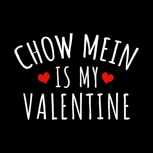 Chow Mein Is My Valentine by LunaMay