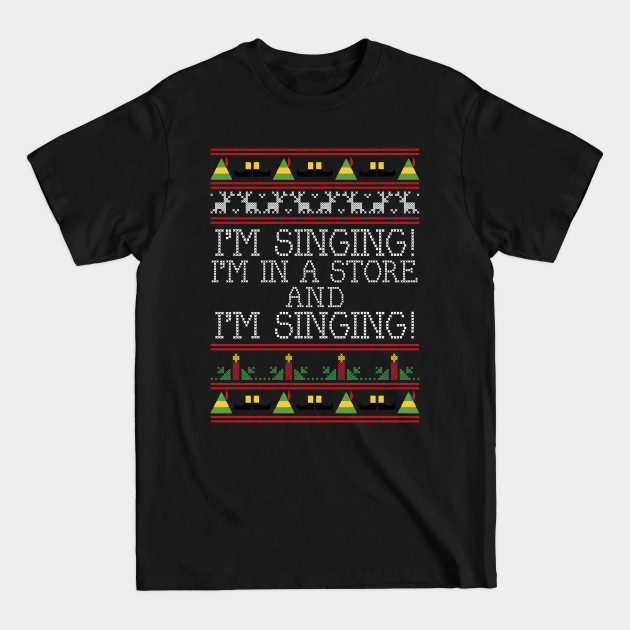 Discover I'm Singing Elf Quote Christmas Knit - Elf - T-Shirt