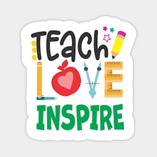 Teach,Love,Inspire Magnet