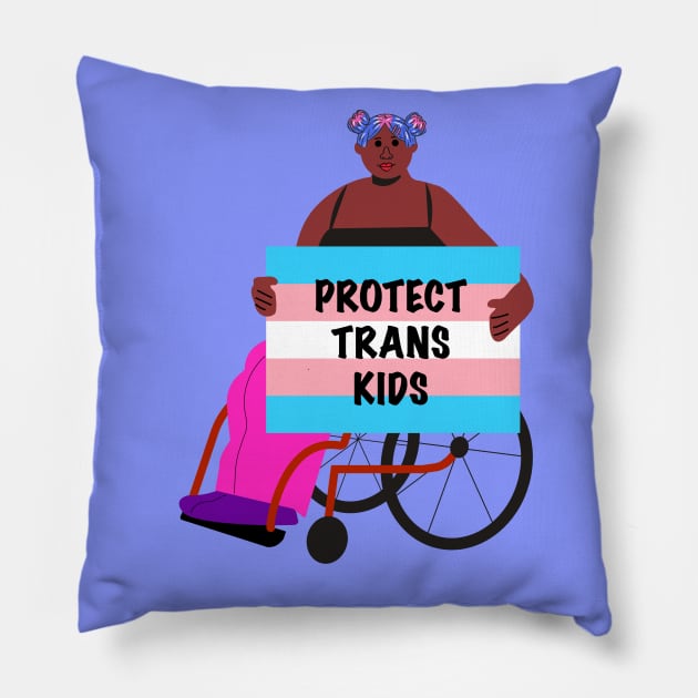 Black Activist in a Wheelchair: Protect Trans Kids Pillow by elizabethtruedesigns