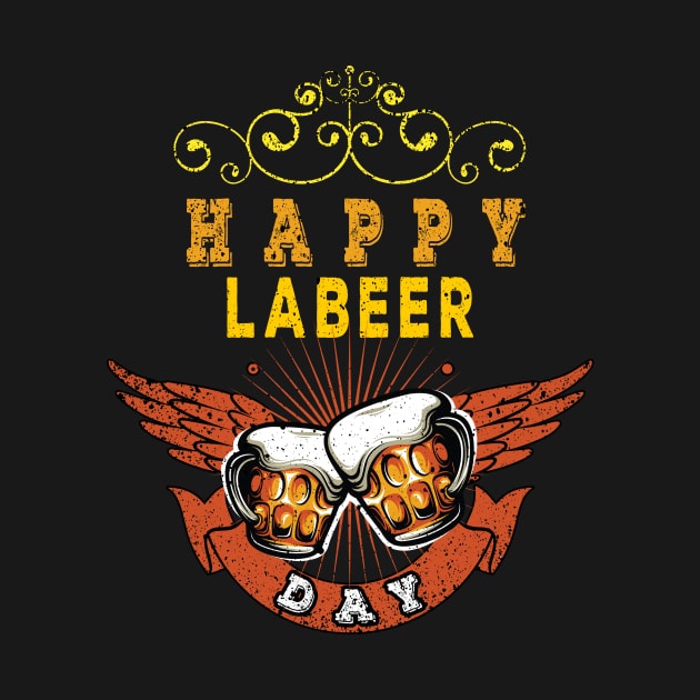 Labor Day Happy Labeer Day T-shirt Funny Gift for Labors day by Imm0rtalAnimati0n