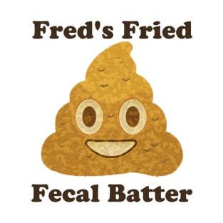 Fecal Batter T-Shirt