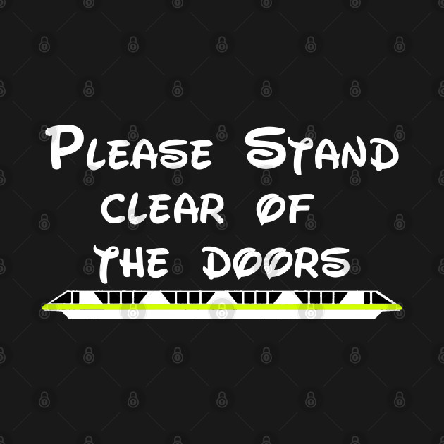 Please Stand Clear Of the Doors - Lime FRONT/BACK DESIGN by It'sTeeTime