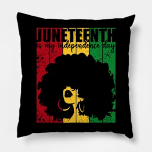 Juneteenth is My Independence Day Slavery Freedom 1865 Pillow