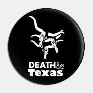 Death & Texas Pin