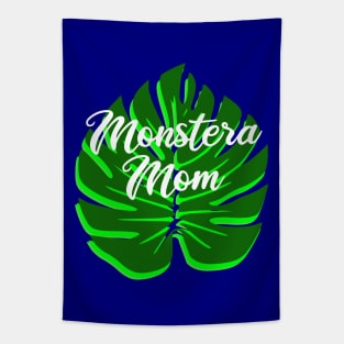 Monstera Mom Tropical Plant lover Tapestry