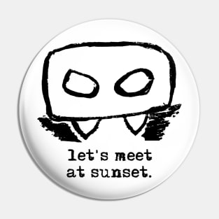 Bloody Mario - the Italian vampire – Let's meet at sunset (black on white) Pin