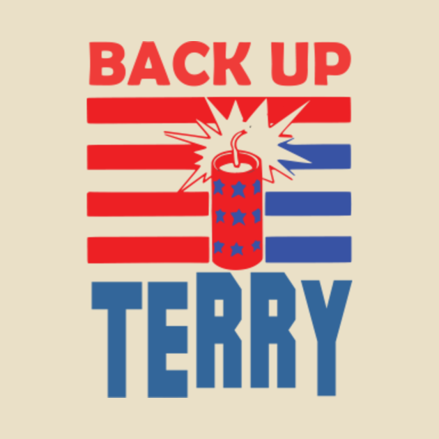 Discover Back up terry put it in reverse - Back Up Terry Put It In Reverse - T-Shirt