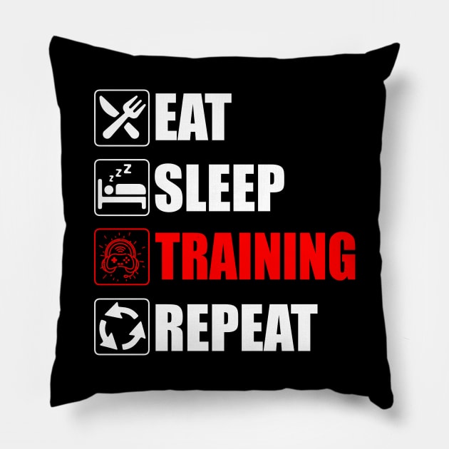 Eat Sleep training Repeat - eSports Athlete Pillow by Asiadesign