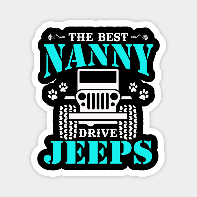 The Best Nanny Drive Jeeps Cute Dog Paws Jeep Lover Jeep Men/Women/Kid Jeeps Magnet by Superdadlove