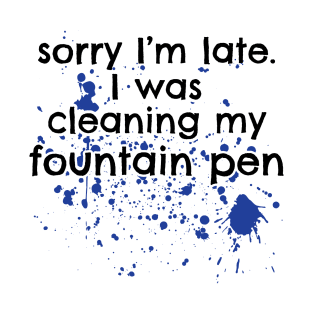 Fountain Pen Cleaning T-Shirt