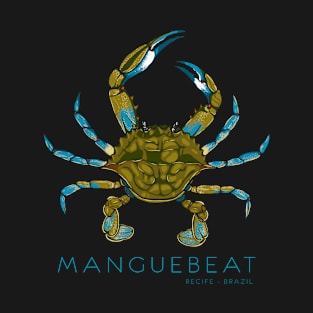Manguebeat - Recife - Brazil T-Shirt