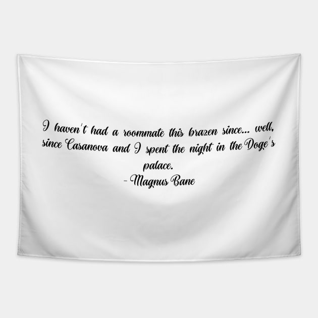 Magnus Bane Quote - 5 Tapestry by BeCreativeArts