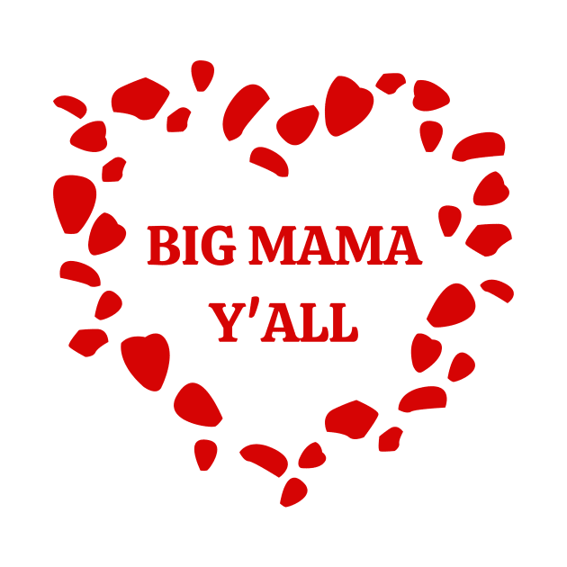 Big Momma Y'all by Artsy Y'all