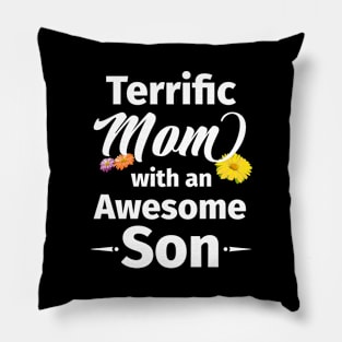 Terrific Mom with an Awesome Son Pillow