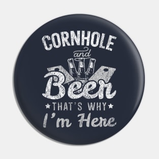 Cornhole & Beer That's Why I'm Here Pin