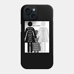 Love is Labour Phone Case