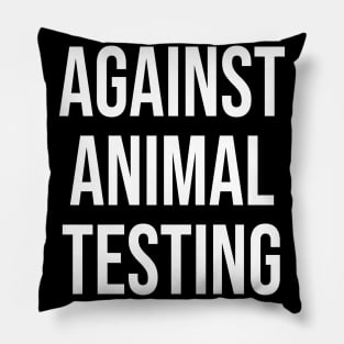 Against Animal Testing Pillow