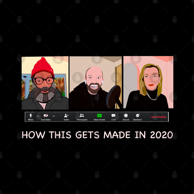 How This Gets Made in 2020 - HDTGM by Charissa013