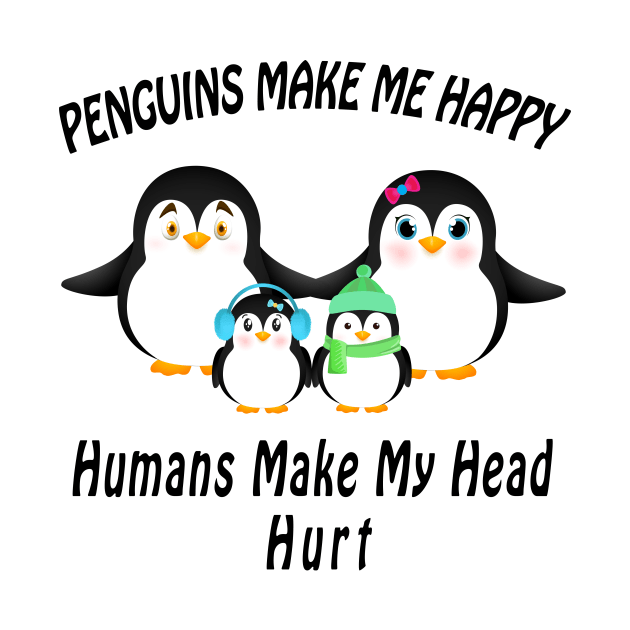cute penguins make me happy humans make my head hurt by nedjm