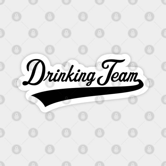 Drinking Team Lettering (Beer / Alcohol / Black) Magnet by MrFaulbaum