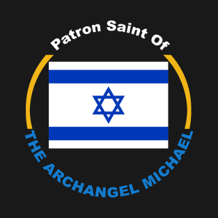 PATRON SAINT OF ISREAL T-Shirt