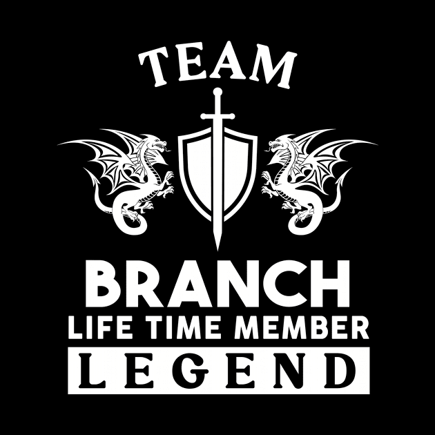 Branch Name T Shirt - Branch Life Time Member Legend Gift Item Tee by unendurableslemp118