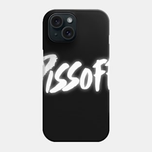 Pissoff Phone Case