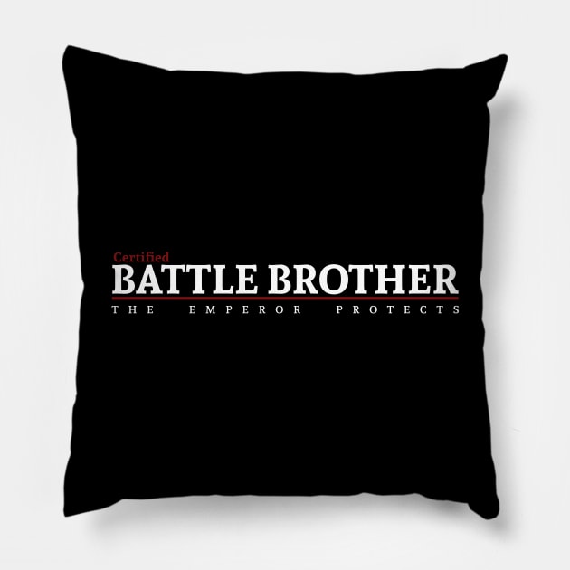Certified - Battle Brother Pillow by Exterminatus