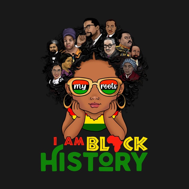 I Am Black History My Roots Black Pride African American BHM by GLOBAL TECHNO