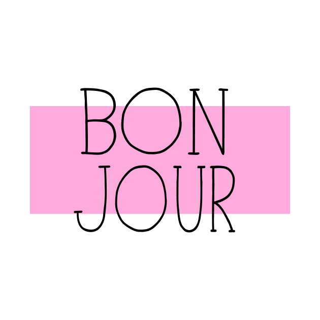 Bon Jour French for Hello. by downundershooter