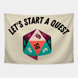 let's start a quest Tapestry