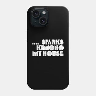 sparks KIMONO my HOUSE Phone Case