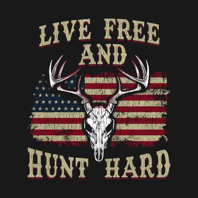 Live Free and Hunt Hard Patriotic Hunting USA by theperfectpresents