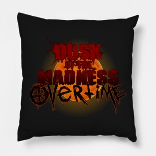 Dusk of the Madness: Overtime LOGO Pillow